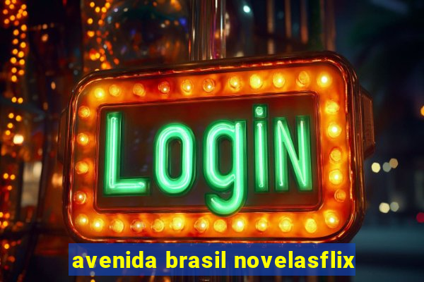 avenida brasil novelasflix